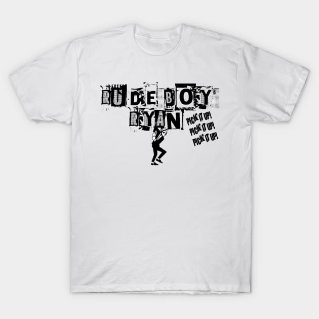 Rude Boy Ryan! T-Shirt by Das_Austerman